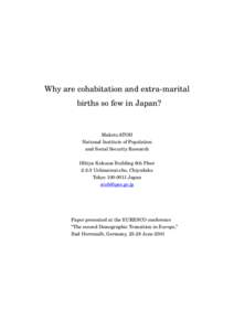 Why are cohabitation and extra-marital births so few in Japan? Makoto ATOH National Institute of Population and Social Security Research