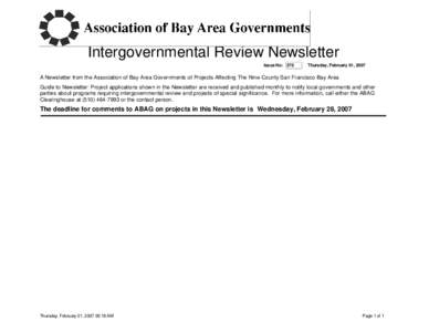 Intergovernmental Review Newsletter Issue No: 270 Thursday, February 01, 2007  A Newsletter from the Association of Bay Area Governments of Projects Affecting The Nine-County San Francisco Bay Area