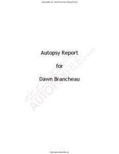 Autopsyfiles.org - Dawn Brancheau Autopsy Report  Autopsy Report