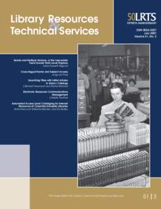 Library automation / Catalogues / Library science / Information science / Cataloging / Association for Library Collections and Technical Services / Resource Description and Access / Anglo-American Cataloguing Rules / Library catalog / Barbara Tillett / Integrated library system / OCLC
