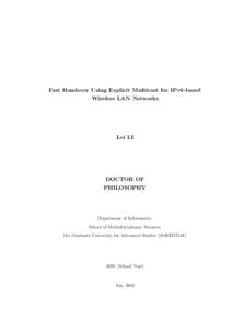 Fast Handover Using Explicit Multicast for IPv6-based Wireless LAN Networks Lei LI  DOCTOR OF