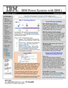 IBM Power Systems with IBM i Volume 11, Issue 4 In This Issue November 2013 Send questions and comments or to subscribe to the IBM i Newsletter, contact: