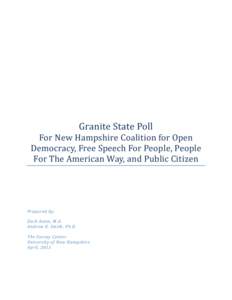 Granite	State	Poll	 For	New	Hampshire	Coalition	for	Open	 Democracy,	Free	Speech	For	People,	People For	The	American	Way,	and	Public	Citizen	  Prepared by: