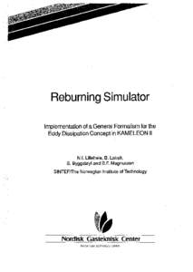 Reburning Simulator lmplementation of a General Formalism for the Eddy Dissipation Concept in KAMELEON Il N.l. Lilleheie, B. Lakså, S. Byggs!i<~yl and B. F. Magnussen