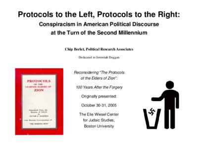 Protocols to the Left, Protocols to the Right: Conspiracism in American Political Discourse at the Turn of the Second Millennium Chip Berlet, Political Research Associates Dedicated to Jeremiah Duggan