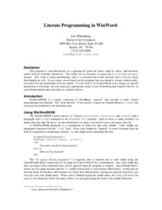 Literate Programming in WinWord* Lee Wittenberg Tipton Cole+Company 3006 Bee Cave Road, Suite D–200 Austin, TX0060