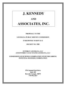 J. KENNEDY AND ASSOCIATES, INC. PROPOSAL TO THE LOUISIANA PUBLIC SERVICE COMMISSION