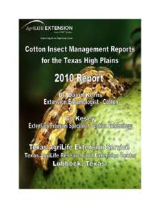 Cotton Insect Pest Management Reports for the Texas High Plains 2010 Report Dr. David Kerns Extension Entomologist – Cotton Bo Kesey