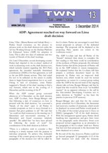 122  ADP: Agreement reached on way forward on Lima draft decision Lima, 5 Dec. (Meena Raman and Indrajit Bose) — Parties found consensus on the process to