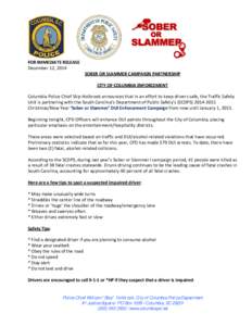 FOR IMMEDIATE RELEASE December 12, 2014 SOBER OR SLAMMER CAMPAIGN PARTNERSHIP CITY OF COLUMBIA ENFORCEMENT