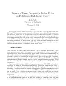 Impacts of Recent Comparative Review Cycles on DOE-funded High Energy Theory L. G. Yaffe University of Washington February 19, 2014 Abstract