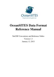OceanSITES Data Format Reference Manual NetCDF Conventions and Reference Tables Version 1.3 January 12, 2015