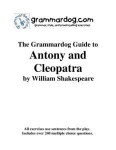 The Grammardog Guide to  Antony and Cleopatra by William Shakespeare