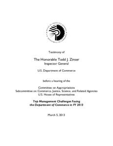    Testimony of The Honorable Todd J. Zinser Inspector General