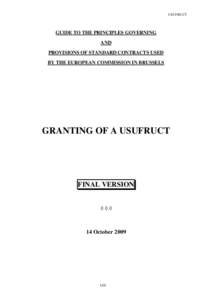 USUFRUCT  GUIDE TO THE PRINCIPLES GOVERNING AND PROVISIONS OF STANDARD CONTRACTS USED BY THE EUROPEAN COMMISSION IN BRUSSELS