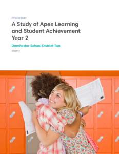 EFFICACY STUDY  A Study of Apex Learning and Student Achievement Year 2 Dorchester School District Two