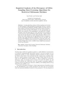Empirical Analysis of the Divergence of Gibbs Sampling Based Learning Algorithms for Restricted Boltzmann Machines Asja Fischer and Christian Igel Institut f¨ ur Neuroinformatik