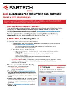 2018 GUIDELINES FOR SUBMITTING ADS/ ARTWORK PRINT & WEB ADVERTISING CANADA’S LARGEST METAL FORMING, FABRICATING, WELDING AND FINISHING EVENT JUNE 12-14, 2018 | TORONTO CONGRESS CENTRE | TORONTO, ON  Print Ads | Enhance