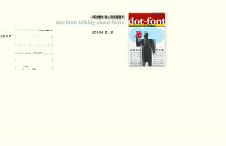 john d. berry  dot-font: talking about fonts what’s in your hands