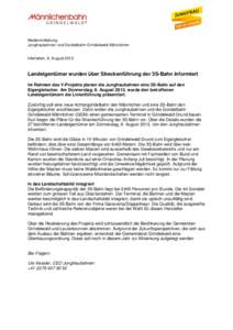 Medienmitteilung Jungfraubahnen und Gondelbahn Grindelwald-Männlichen Interlaken, 9. August[removed]Landeigentümer wurden über Streckenführung der 3S-Bahn informiert