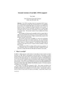 Second version of encTEX: UTF-8 support Petr Olˇs´ ak Czech Technical University in Prague Email: [removed] Abstract: The UTF-8 encoding keeps the standard ASCII characters unchanged and encodes the accented lette