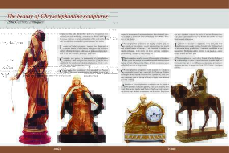 The beauty of Chryselephantine sculptures 19th Century Antiques Exquisite, fine and decorative arts are recognized and valued for craftsmanship, attention to detail, and timelessness, and are coveted and admired by avid 