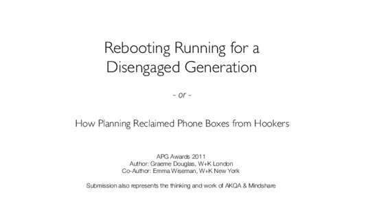 Rebooting Running for a  Disengaged Generation - or -
