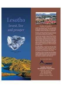 Lesotho Invest, live and prosper Profile of Lesotho Lesotho is a democratic, sovereign and independent