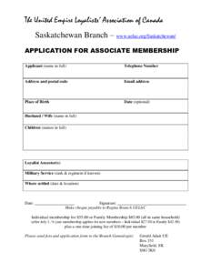 The United Empire Loyalists’ Association of Canada Saskatchewan Branch – www.uelac.org/Saskatchewan/ APPLICATION FOR ASSOCIATE MEMBERSHIP Applicant (name in full)  Telephone Number