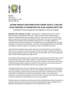 Contact: Caitlin Kerkext9208 cell  SECOND HARVEST FOOD BANK INVESTS MORE THAN $1.1 MILLION