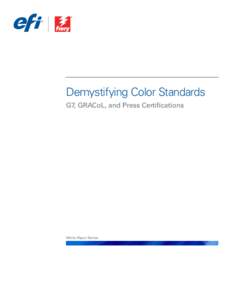 Demystifying Color Standards G7, GRACoL, and Press Certifications