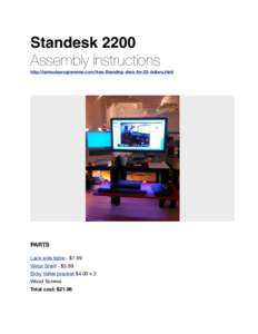 Standesk 2200 Assembly Instructions http://iamnotaprogrammer.com/Ikea-Standing-desk-for-22-dollars.html PARTS Lack side table - $7.99