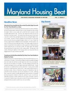 Maryland Housing Beat THE STATE’S HOUSING ECONOMY IN RE VIEW Headline News  VOL . 3, ISSUE 6*