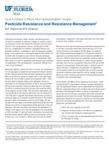 2016 FLORIDA CITRUS PEST MANAGEMENT GUIDE:  Pesticide Resistance and Resistance Management1 M.E. Rogers and M.M. Dewdney2  Populations of animals, fungi, bacteria, and plants possess