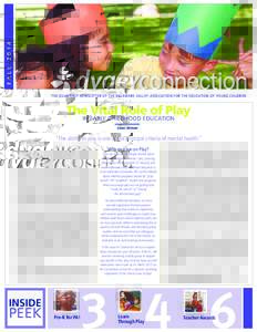 FA L L THE QUARTERLY NEWSLETTER OF THE DELAWARE VALLEY ASSOCIATION FOR THE EDUCATION OF YOUNG CHILDREN  TheIN EARLY