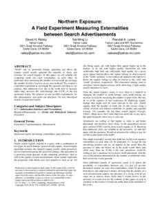Northern Exposure: A Field Experiment Measuring Externalities between Search Advertisements David H. Reiley  Sai-Ming Li