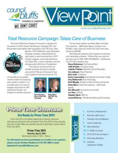 2015 1st QUARTER  Total Resource Campaign Takes Care of Business The Council Bluffs Area Chamber of Commerce is pleased with the success of the 6th Annual Total Resource Campaign (TRC). Over 60 volunteers participated un