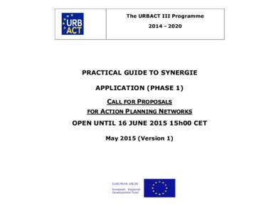 The URBACT III ProgrammePRACTICAL GUIDE TO SYNERGIE APPLICATION (PHASE 1) CALL FOR PROPOSALS