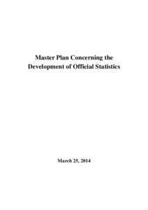 Master Plan Concerning the Development of Official Statistics March 25, 2014  Contents