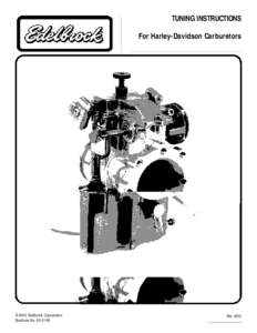 TUNING INSTRUCTIONS For Harley-Davidson Carburetors ©2003 Edelbrock Corporation Brochure No