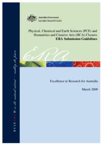 Physical, Chemical and Earth Sciences (PCE) and Humanities and Creative Arts (HCA) Clusters ERA Submission Guidelines Excellence in Research for Australia March 2009