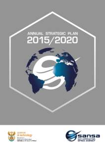 ANNUAL STRATEGIC PLAN[removed] SOUTH AFRICAN NATIONAL SPACE AGENCY ANNUAL STRATEGIC PLAN[removed]