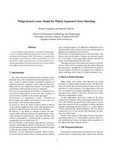 Wedge-based Corner Model for Widely Separated Views Matching ´ Robert Lagani`ere and Etienne Vincent School of Information Technology and Engineering University of Ottawa, Ottawa, Canada, K1N 6N5