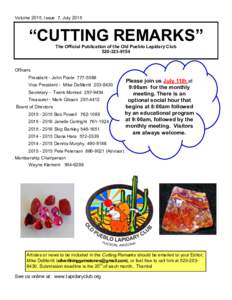 Volume 2015, Issue 7, July 2015  “CUTTING REMARKS” The Official Publication of the Old Pueblo Lapidary Club