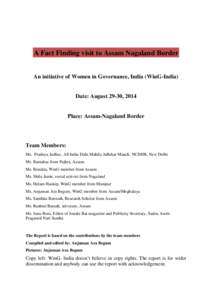 A Fact Finding visit to Assam Nagaland Border  An initiative of Women in Governance, India (WinG-India) Date: August 29-30, 2014