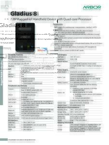 www.arbor.com.tw  Gladius” Rugged IoT Handheld Device with Quad-core Processor Features