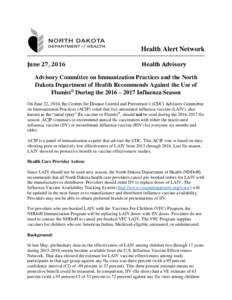 Health Alert Network June 27, 2016 Health Advisory  Advisory Committee on Immunization Practices and the North