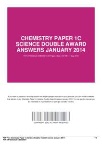CHEMISTRY PAPER 1C SCIENCE DOUBLE AWARD ANSWERS JANUARY 2014 PDF-CP1SDAAJ2-15BOOM-9 | 66 Pages | Size 4,615 KB | -1 Aug, 2016  If you want to possess a one-stop search and find the proper manuals on your products, you ca
