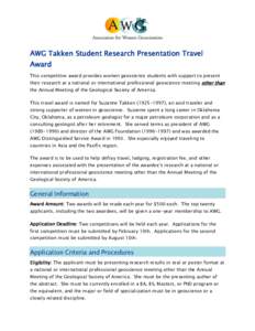 AWG Takken Student Research Presentation Travel Award This competitive award provides women geoscience students with support to present their research at a national or international professional geoscience meeting other 