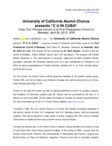 Contact: Alma Raymond, (University of California Alumni Chorus presents “C U IN CUBA” Cuba Tour Preview Concert is at First Presbyterian Church of